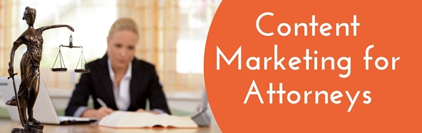 Attorney website content marketing strategies that work