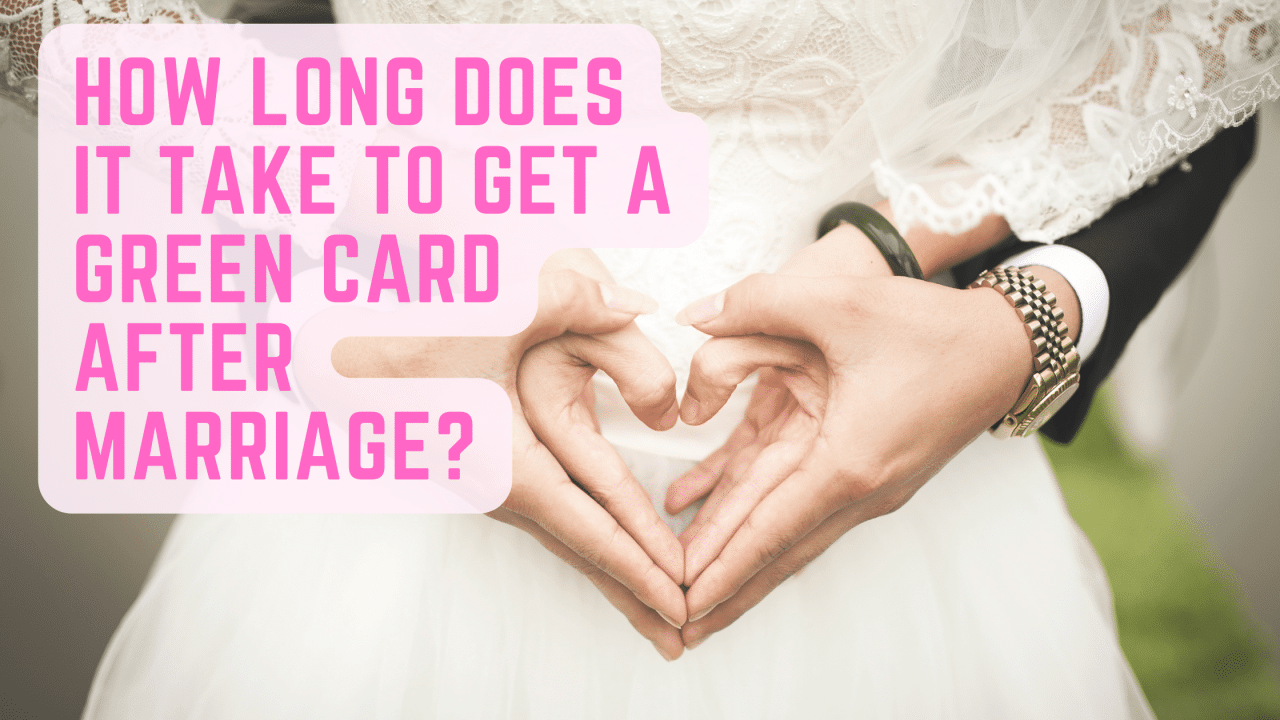 How long does it take to get a green card through marriage?