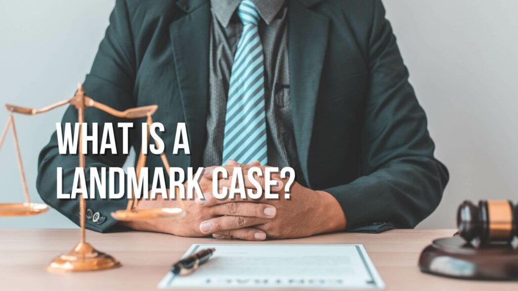 Landmark Case Definition